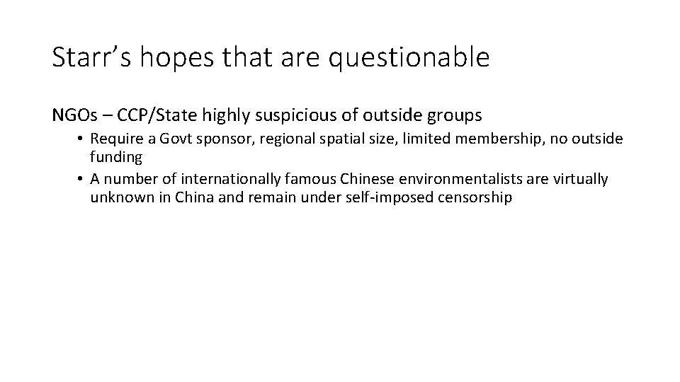 Starr’s hopes that are questionable NGOs – CCP/State highly suspicious of outside groups •