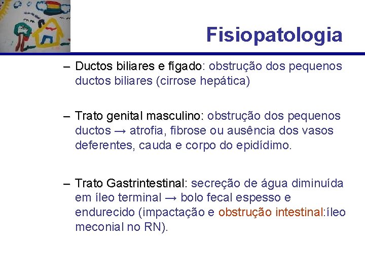 Fisiopatologia – Ductos biliares e fígado: fígado obstrução dos pequenos ductos biliares (cirrose hepática)