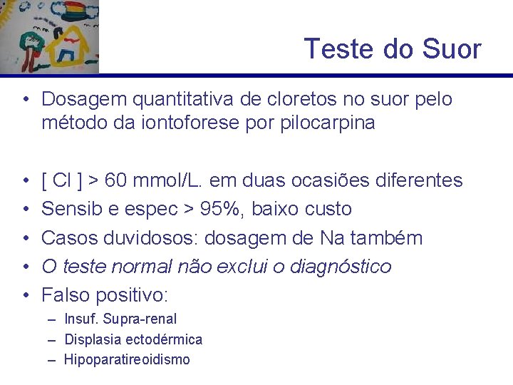 Teste do Suor • Dosagem quantitativa de cloretos no suor pelo método da iontoforese