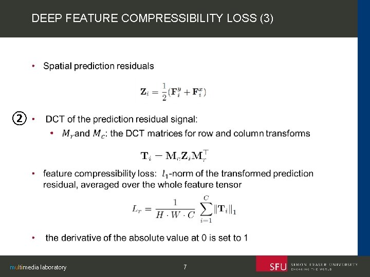 DEEP FEATURE COMPRESSIBILITY LOSS (3) ② multimedia laboratory 7 
