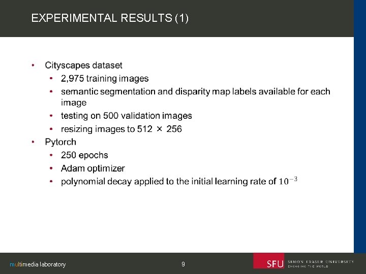 EXPERIMENTAL RESULTS (1) multimedia laboratory 9 