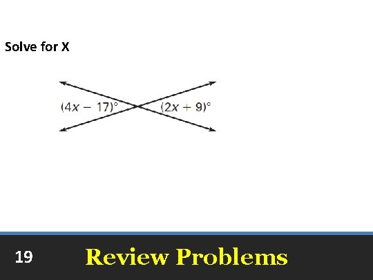 Solve for X 19 Review Problems 