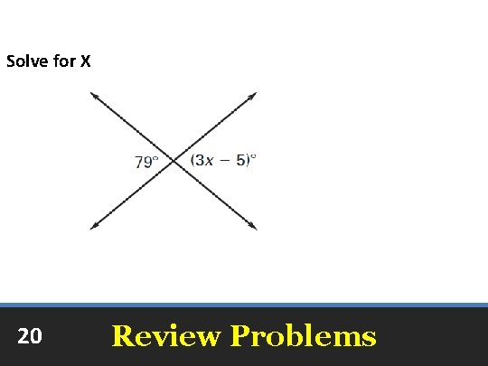 Solve for X 20 Review Problems 