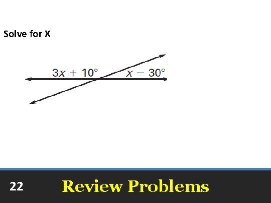 Solve for X 22 Review Problems 