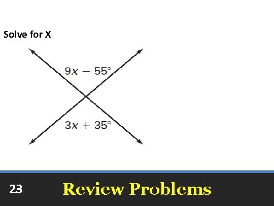 Solve for X 23 Review Problems 
