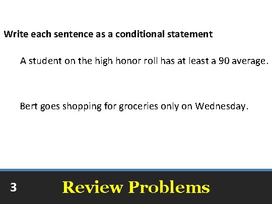 Write each sentence as a conditional statement A student on the high honor roll