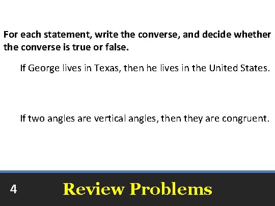 For each statement, write the converse, and decide whether the converse is true or