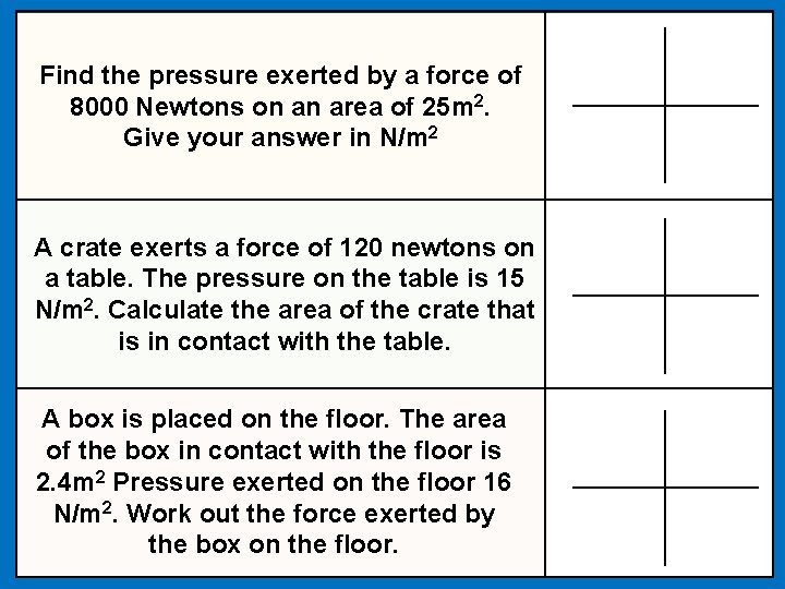 Find the pressure exerted by a force of 8000 Newtons on an area of
