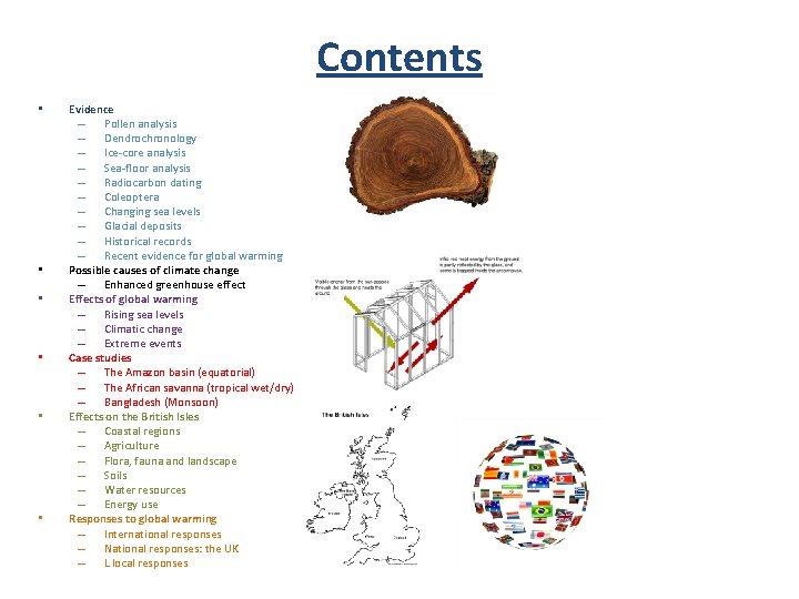 Contents • • • Evidence – Pollen analysis – Dendrochronology – Ice-core analysis –