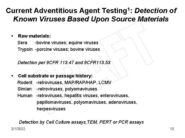 Current Adventitious Agent Testing 1: Detection of Known Viruses Based Upon Source Materials §