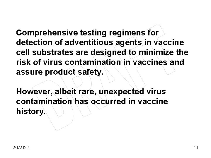 Comprehensive testing regimens for detection of adventitious agents in vaccine cell substrates are designed