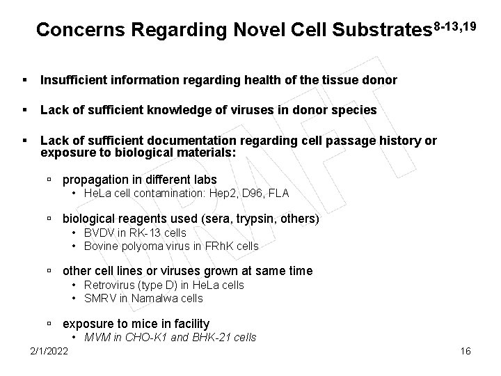 Concerns Regarding Novel Cell Substrates 8 -13, 19 § Insufficient information regarding health of