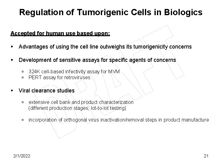 Regulation of Tumorigenic Cells in Biologics Accepted for human use based upon: § Advantages