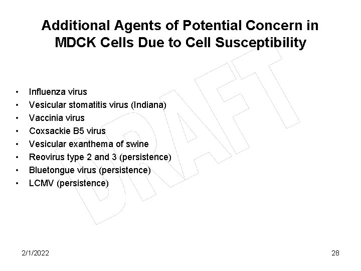 Additional Agents of Potential Concern in MDCK Cells Due to Cell Susceptibility • •