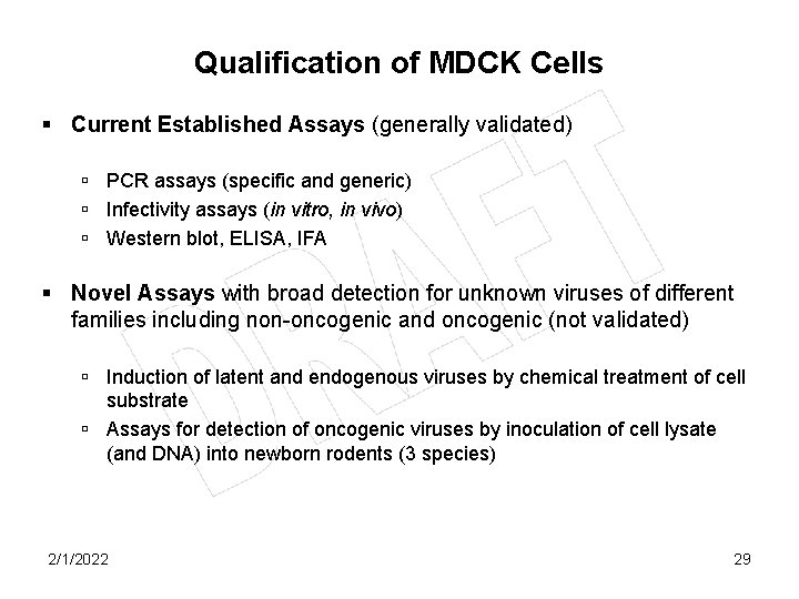 Qualification of MDCK Cells § Current Established Assays (generally validated) ú PCR assays (specific