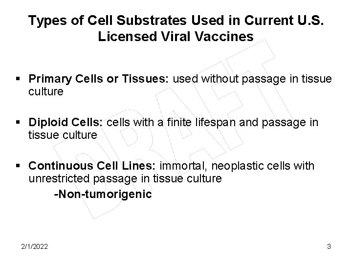 Types of Cell Substrates Used in Current U. S. Licensed Viral Vaccines § Primary