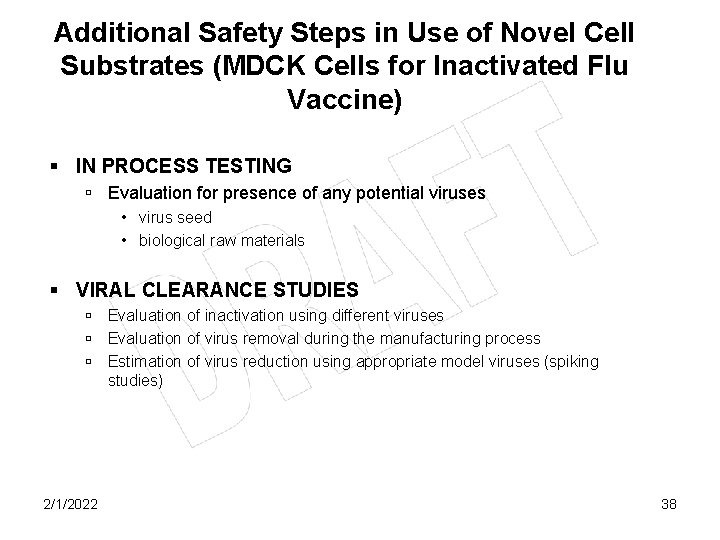 Additional Safety Steps in Use of Novel Cell Substrates (MDCK Cells for Inactivated Flu