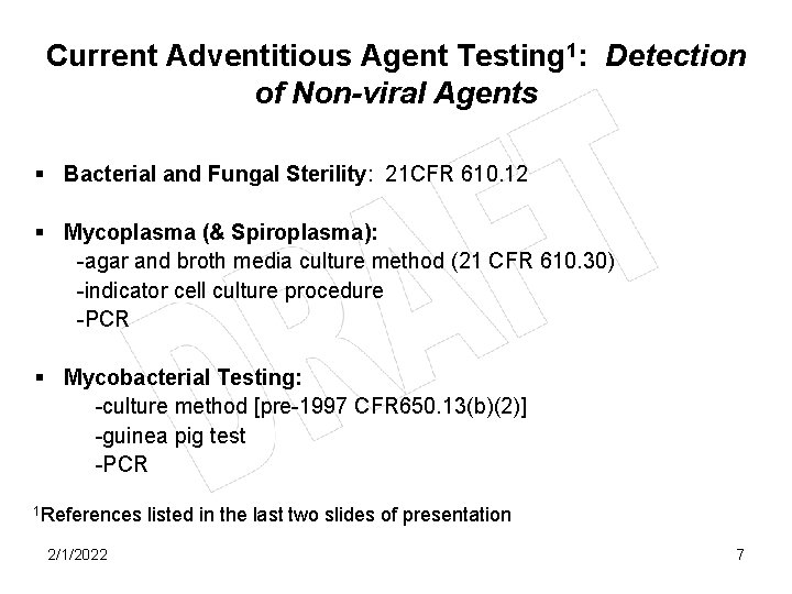 Current Adventitious Agent Testing 1: Detection of Non-viral Agents § Bacterial and Fungal Sterility: