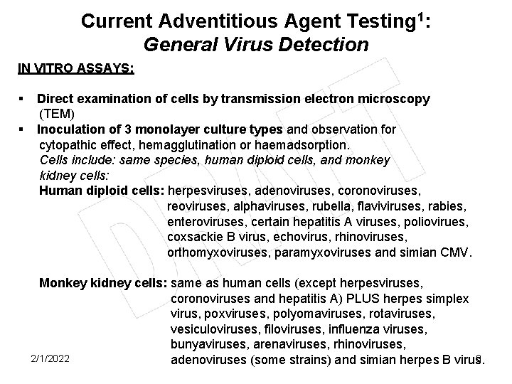 Current Adventitious Agent Testing 1: General Virus Detection IN VITRO ASSAYS: § § Direct