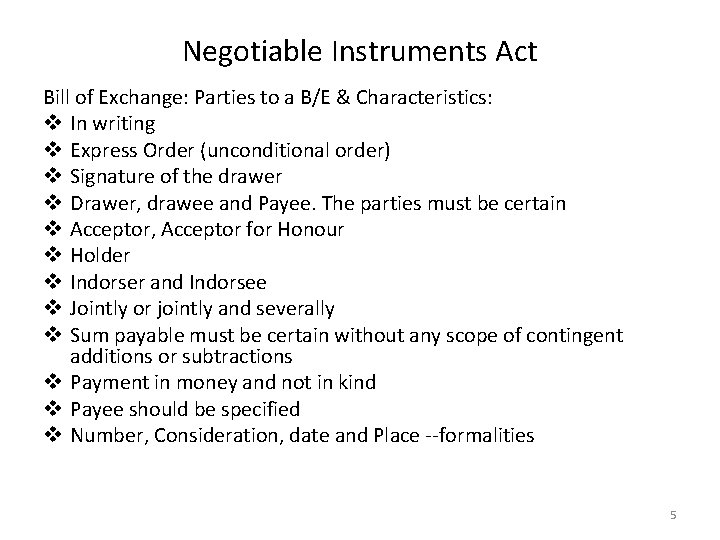 Negotiable Instruments Act Bill of Exchange: Parties to a B/E & Characteristics: v In