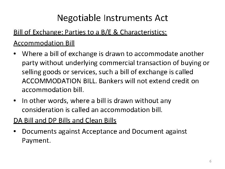 Negotiable Instruments Act Bill of Exchange: Parties to a B/E & Characteristics: Accommodation Bill
