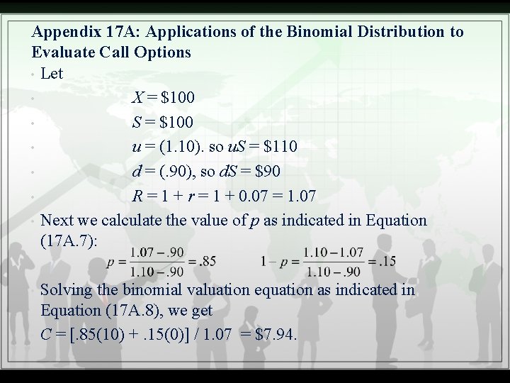 Appendix 17 A: Applications of the Binomial Distribution to Evaluate Call Options • Let