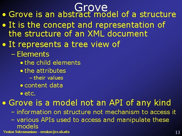 Grove • Grove is an abstract model of a structure • It is the