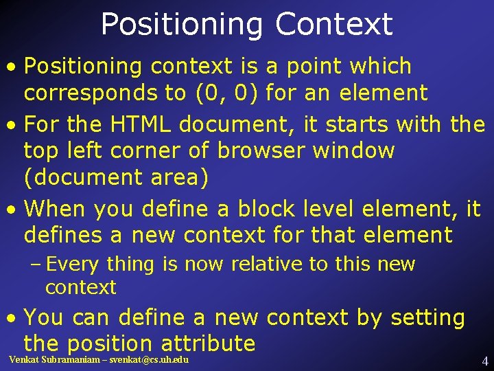 Positioning Context • Positioning context is a point which corresponds to (0, 0) for