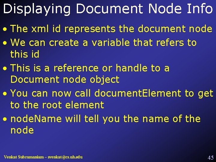 Displaying Document Node Info • The xml id represents the document node • We