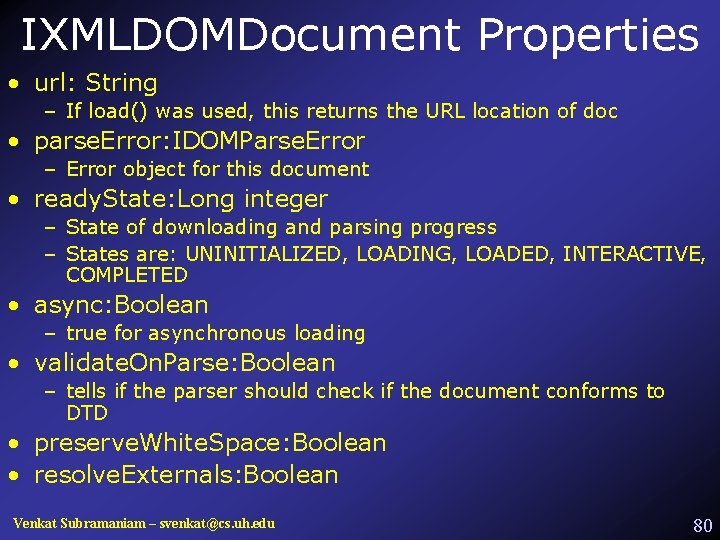 IXMLDOMDocument Properties • url: String – If load() was used, this returns the URL