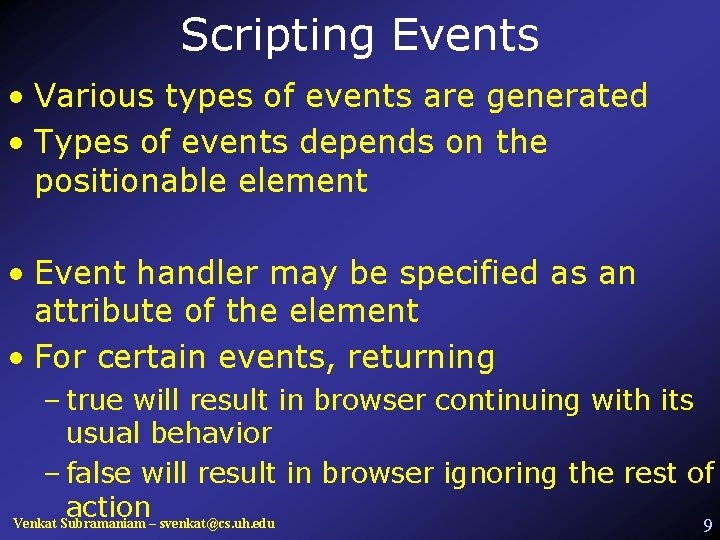 Scripting Events • Various types of events are generated • Types of events depends