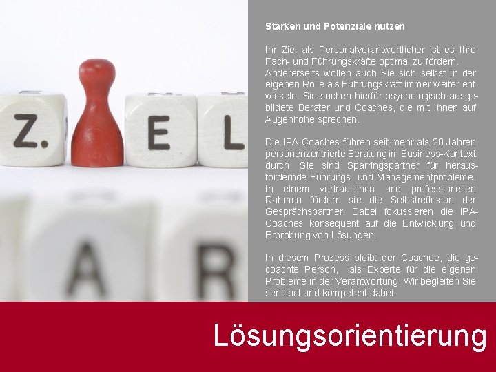 Stärken und Potenziale nutzen Ihr Ziel als Personalverantwortlicher ist es Ihre Fach- und Führungskräfte