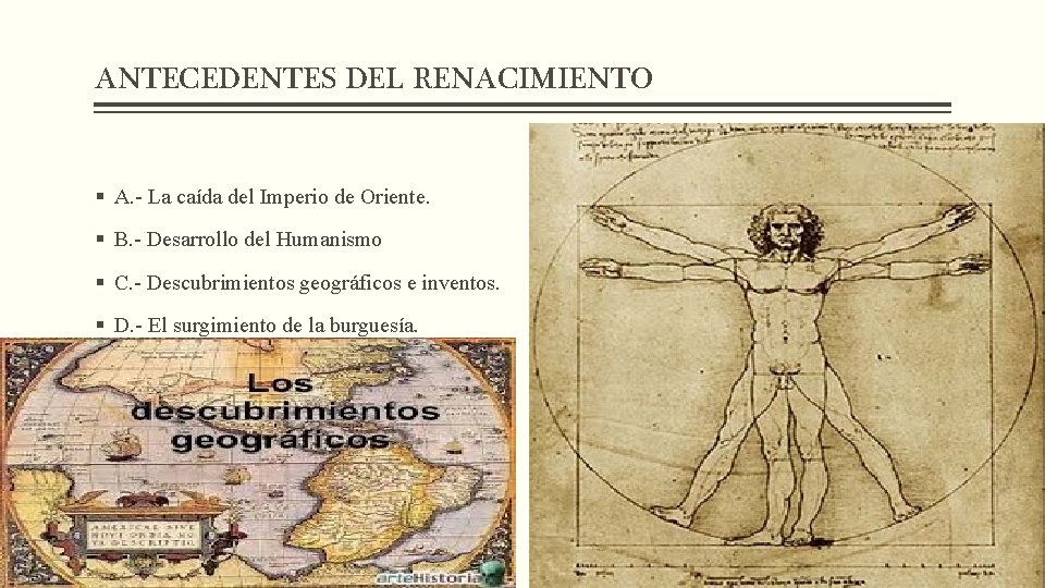 ANTECEDENTES DEL RENACIMIENTO § A. - La caída del Imperio de Oriente. § B.