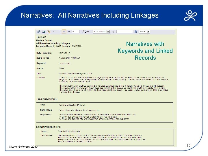 Narratives: All Narratives Including Linkages Narratives with Keywords and Linked Records ©Lyon Software, 2013