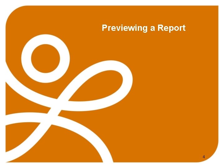 Previewing a Report 4 