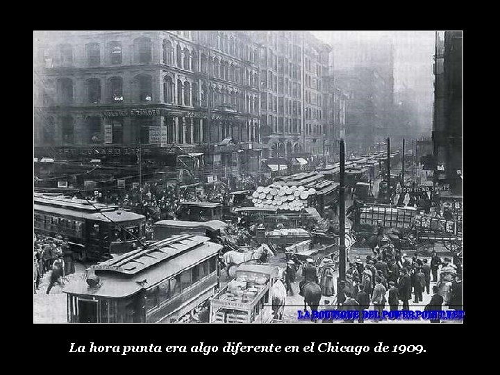 La hora punta era algo diferente en el Chicago de 1909. 