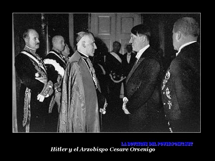 Hitler y el Arzobispo Cesare Orsenigo 