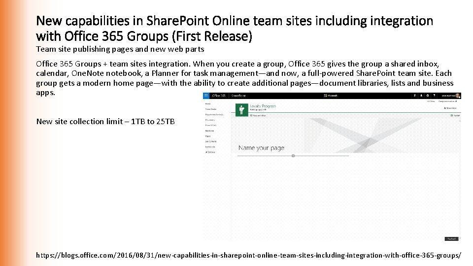 New capabilities in Share. Point Online team sites including integration with Office 365 Groups