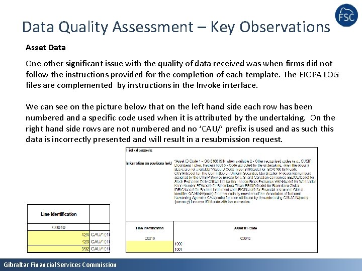 Data Quality Assessment – Key Observations Asset Data One other significant issue with the