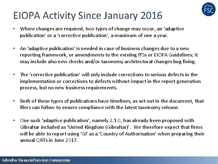 EIOPA Activity Since January 2016 • Where changes are required, two types of change