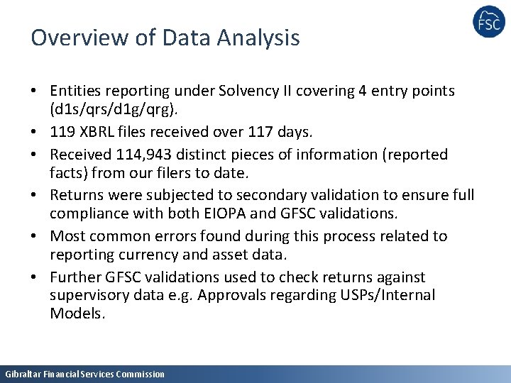 Overview of Data Analysis • Entities reporting under Solvency II covering 4 entry points