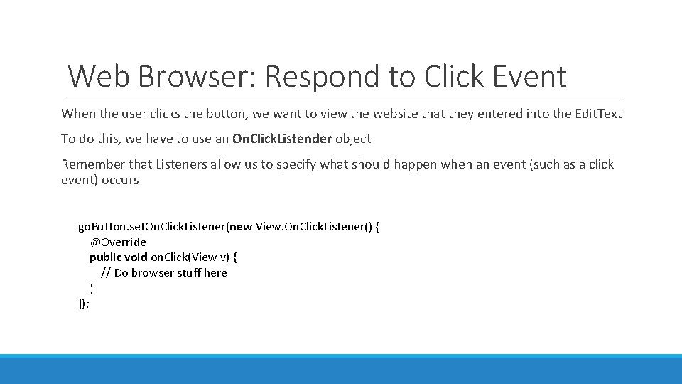 Web Browser: Respond to Click Event When the user clicks the button, we want Web Browser: Respond to Click Event When the user clicks the button, we want
