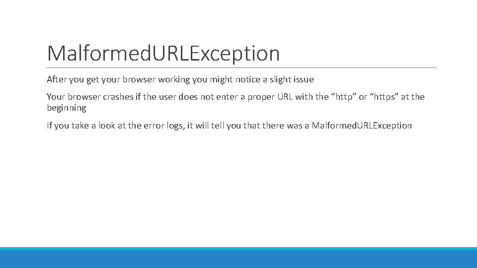 Malformed. URLException After you get your browser working you might notice a slight issue Malformed. URLException After you get your browser working you might notice a slight issue