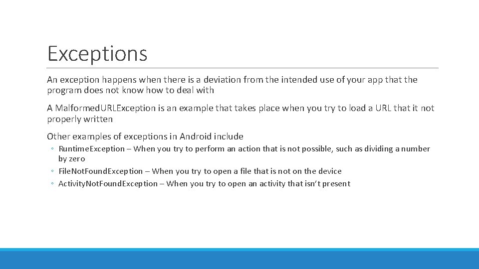Exceptions An exception happens when there is a deviation from the intended use of Exceptions An exception happens when there is a deviation from the intended use of