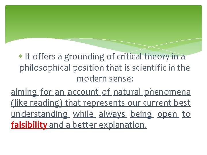  It offers a grounding of critical theory in a philosophical position that is