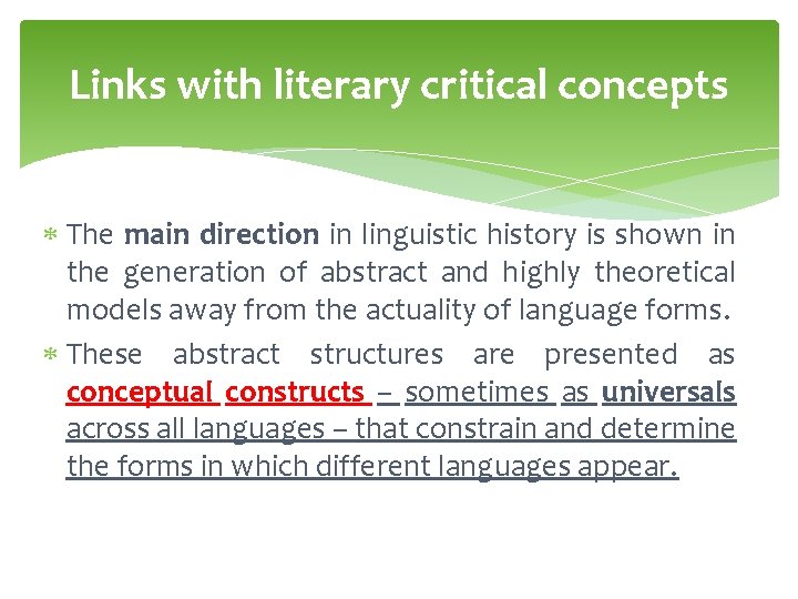 Links with literary critical concepts The main direction in linguistic history is shown in