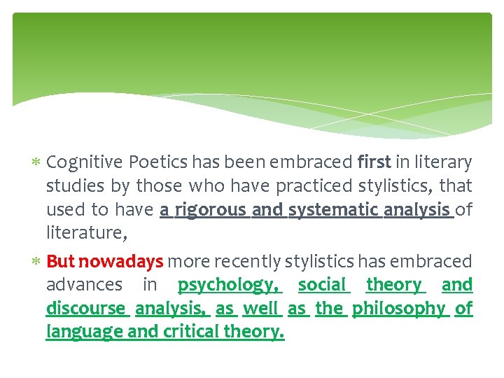  Cognitive Poetics has been embraced first in literary studies by those who have