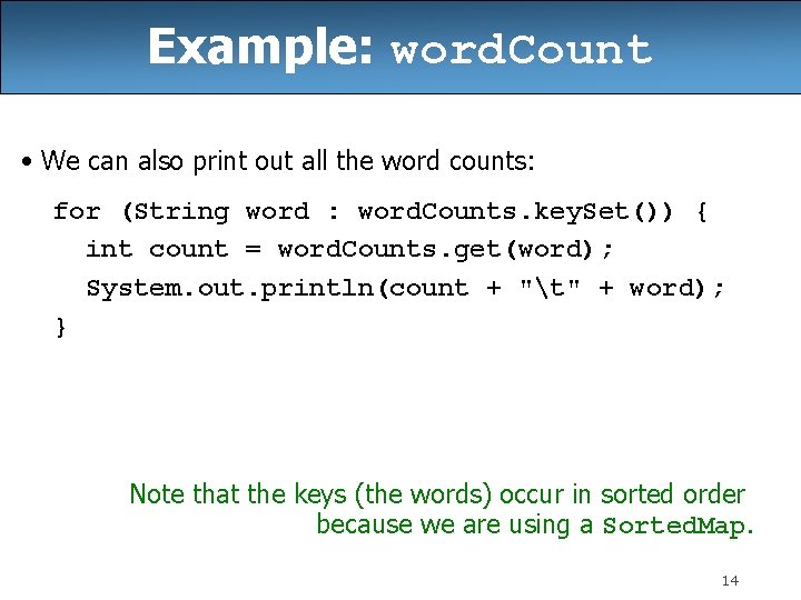 Example: word. Count • We can also print out all the word counts: for Example: word. Count • We can also print out all the word counts: for