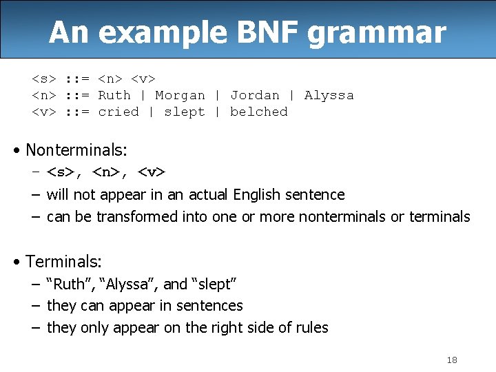 An example BNF grammar <s> : : = <n> <v> <n> : : = An example BNF grammar <s> : : = <n> <v> <n> : : =