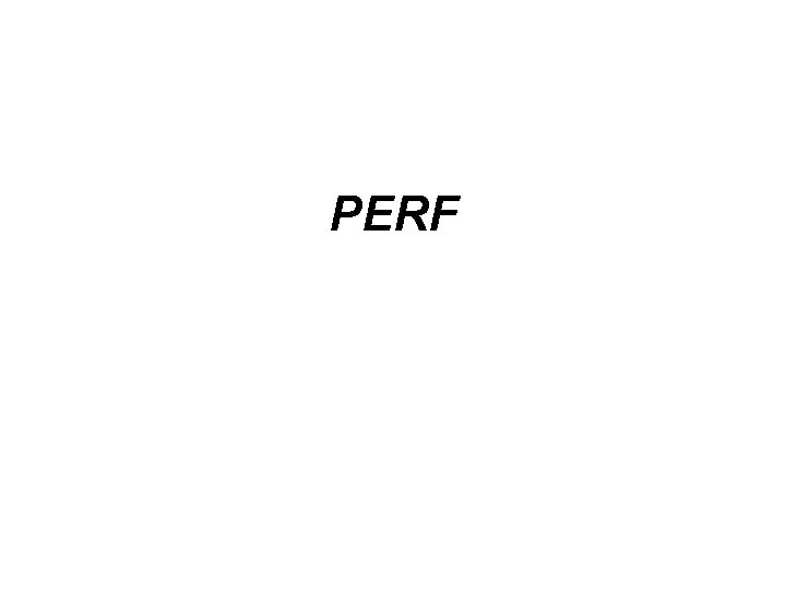 PERF 
